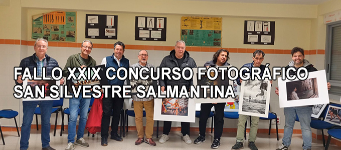 Fallo XXIX Concurso Fotográfico San Silvestre Salmantina