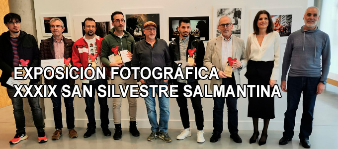 Exposición fotográfica XXXIX San Silvestre Salmantina