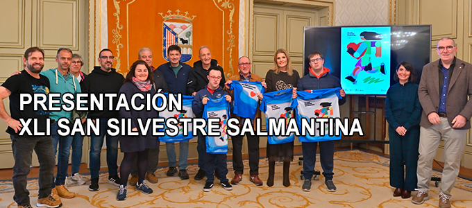 Presentación XLI San Silvestre Salmantina Presentación XLI San Silvestre Salmantina